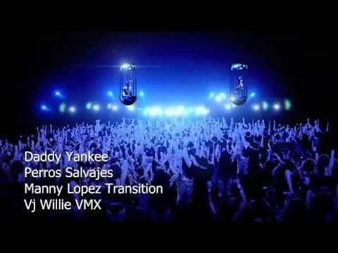 Daddy Yankee - Perros Salvajes [Manny Lopez Transition Vj Willie MVX]