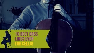 10 Best Bass Lines Ever for Cello! (COVER)