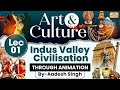 Complete Art And Culture Lec 1 Indus Valley Civilisation GS History By Aadesh Singh