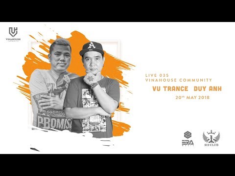 Vinahouse Community Live 035 - Dj Duy Anh - Dj Vu Trance - 212 Club