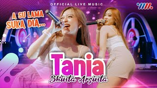 Download lagu Shinta Arsinta - Tania - A Su Lama Suka Dia ( Live Music) mp3 Download lagu Shinta Arsinta - Tania - A Su Lama Suka Dia ( Live Music) mp3
