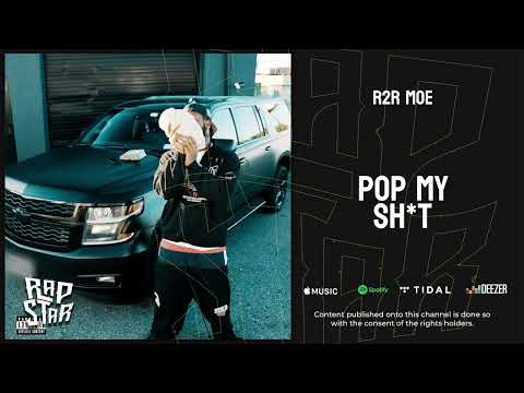 R2R Moe — "pop my shit"