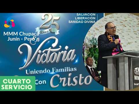 Campaña aniversario | Rev. Jorge Huanca | MMM Chupaca, Junín - Perú 2026 (Cuarto Servicio)