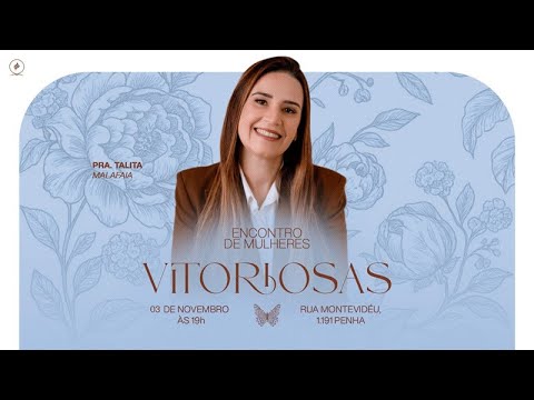 ENCONTRO DE MULHERES VITORIOSAS | Pra. Talita Malafaia | 03/11/2025