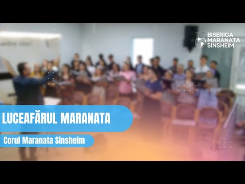 Corul Maranata Sinsheim - Luceafărul Maranata