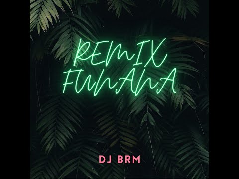 DJ BRM - REMIX FUNANA 2022/2023