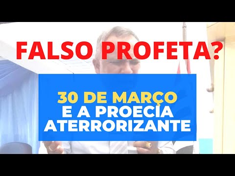 FALSO PROFETA? 30 de Março e a profecia aterrorizante de Pastor Evangélico - Leandro Quadros