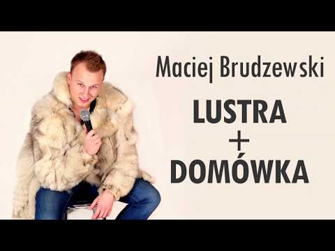 Maciej Brudzewski Stand-Up Lustra, Domówka