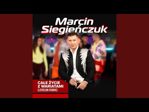 Całe Życie Z Wariatami (Levelon Extended Mix)
