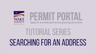 How to Search for an Address - Wake County Permit Portal Tutorial Series 2020