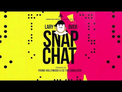 Lary Over - Snap Chat [Official Audio]