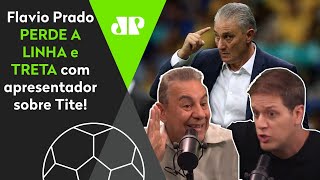 ‘Você tá me falando que o Tite é uma vergonha?’ Flavio Prado discute com apresentador!