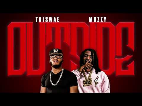 Thiswae - Outside (ft. Mozzy)