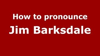 How to pronounce Jim Barksdale