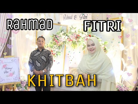 KHITBAH - NURSYAH FITRI S & RAHMAD HARAHAP