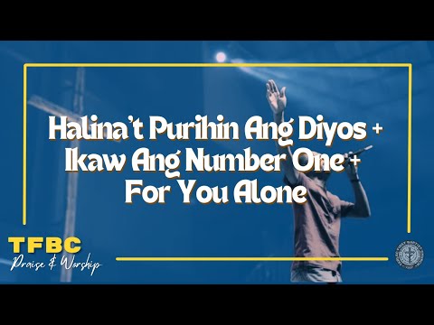 Halina't Purihin Ang Diyos + Ikaw Ang Number One + For You Alone | Praise & Worship | June 1, 2022