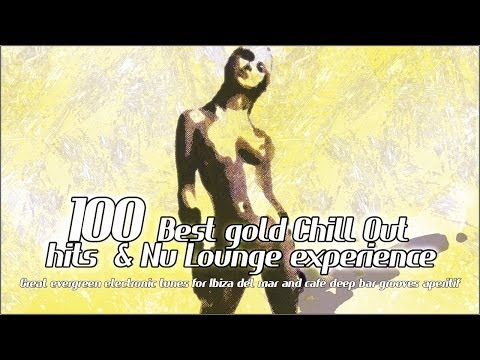 Enea DJ - Seduce Me - 100 Best gold Chill Out hits & Nu Lounge experience