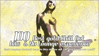 Enea DJ - Seduce Me - 100 Best gold Chill Out hits & Nu Lounge experience