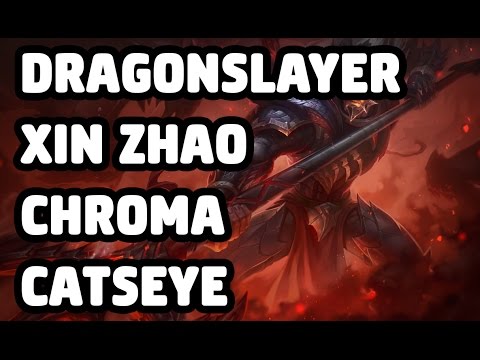 DRAGONSLAYER XIN ZHAO CHROMA CATSEYE SKIN SPOTLIGHT - LEAGUE OF LEGENDS