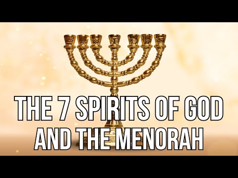 The Menorah and the Seven Spirits of God explained
