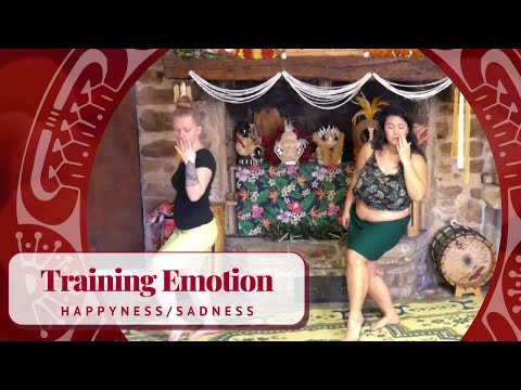 TRAINING EMOTIONS - Happyness & Sadness - Learn Tahitian dance
