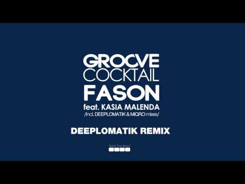 Groove Cocktail feat. Kasia Malenda - Fason (Deeplomatik Remix) OUT NOW!