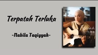 Download lagu Terpatah Terluka - Nabila Taqiyyah - Lirik Lagu mp3 Download lagu Terpatah Terluka - Nabila Taqiyyah - Lirik Lagu mp3