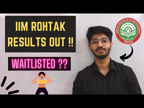IIM Rohtak 2021 results out | Are you also waitlisted ? | All you need to know about the waitlist