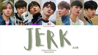 iKON (아이콘) - JERK (나쁜놈) [Colour Coded Lyrics Han/Rom/Eng]