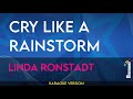 Cry Like A Rainstorm - Linda Ronstadt (KARAOKE)