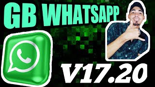 SAIU! GB WHATSAPP PRO V17.20 SUPER ATUALIZADO COM NOVAS FUNES 2021 (Atualizado)