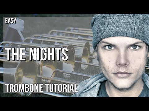 How to play The Nights by Avicii on Trombone (Tutorial)