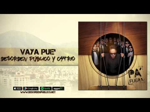 Desorden Público y C4Trío - Vaya Pue' (Audio Oficial)