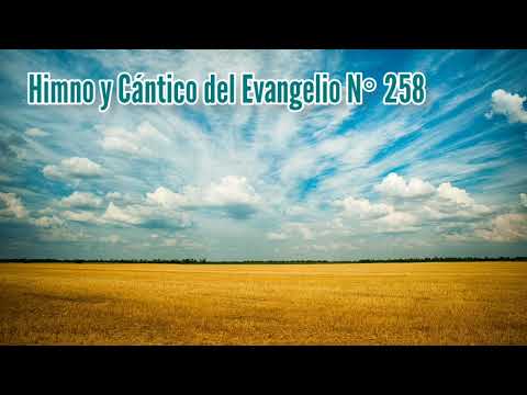 Himno y Cantico del Evangelio N° 258