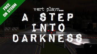 vert plays... A Step Into Darkness | Biggest. Camera. EVER.