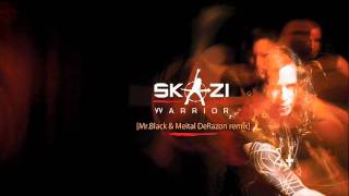 Skazi Warrior [Mr.Black & Meital De-Razon remix]