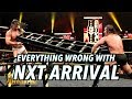 Everything Wrong With NXT Arrival