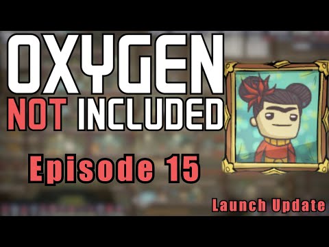 Let's Play: Oxygen Not Included Ep15