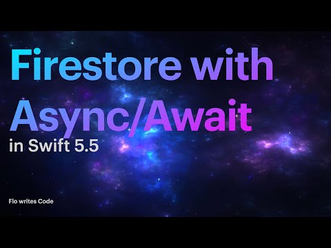 Firebase Firestore with Async/Await in Swift 5.5 | Swift Concurrency
