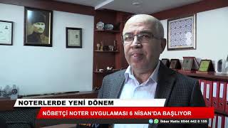 Nöbetçi noter uygulaması başlıyor