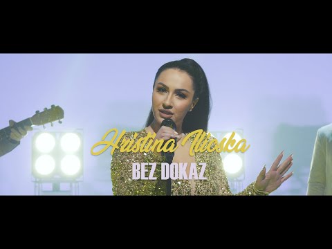 Hristina Ilioska - Bez Dokaz (Official Video 2022)