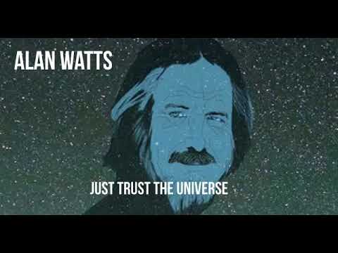 Alan Watts - Just Trust the Universe