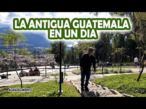 RECORRIENDO ANTIGUA GUATEMALA EN UN DIA, AGRADECIMIENTO