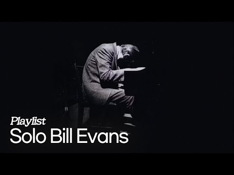 [Playlist] Bill Evans, Alone with a Piano