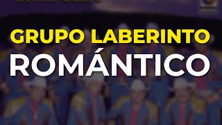Grupo Laberinto - Romántico (Audio Oficial)