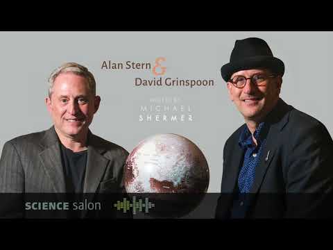 Michael Shermer with Dr. Alan Stern & Dr. David Grinspoon — Inside the Epic First Mission to Pluto