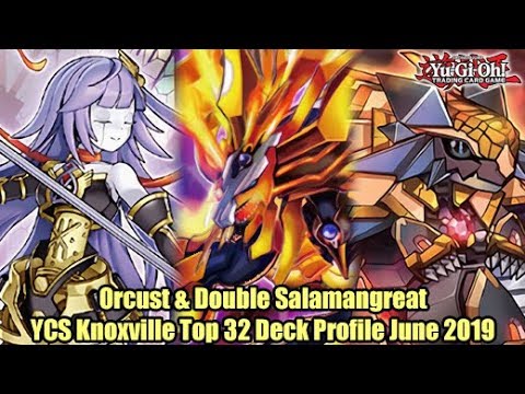 Orcust & Double Salamangreat - Yugioh YCS Knoxviille Top 32 Deck Profile June 2019