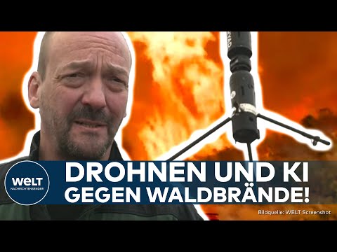 BRÄNDE WELTWEIT AUSSER KONTROLLE: Drohnen und KI sollen Brände frühzeitig erkennen und Rettung sein!
