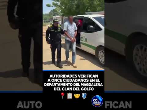 AUTORIDADES VERIFICAN A ONCE CIUDADANOS EN EL DEPARTAMENTO DEL MAGDALENA 📍📋🤝🛡️