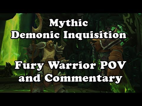 Mythic Demonic Inquisition Fury Warrior POV and Commentary